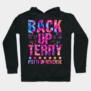 Back Up Terry Put It In Reverse 4th of July Tie Dye Hoodie